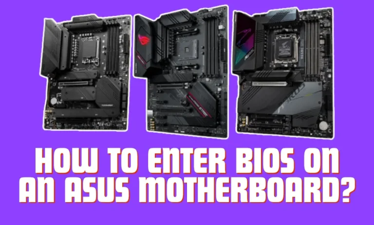 How to Enter BIOS on an Asus Motherboard?
