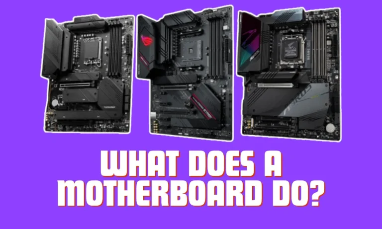 What Does a Motherboard Do?